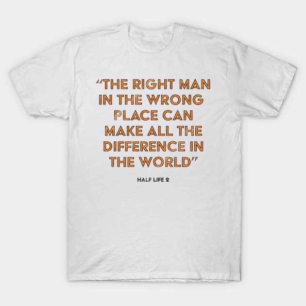 Half Life 2 G-Man Quote T-Shirt by StebopDesigns